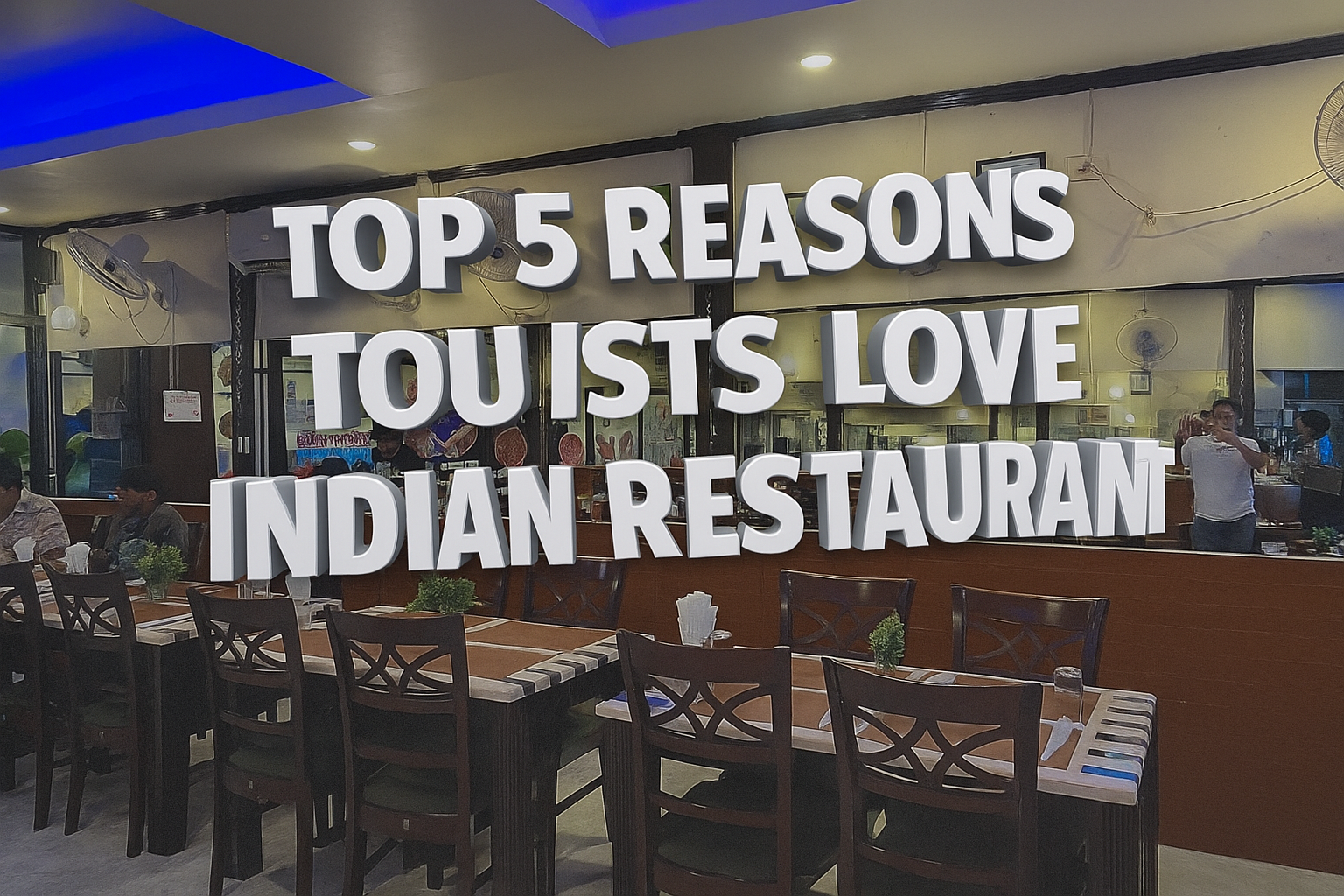 Interior of Indian restaurant in Chaweng with 3D text "Top 5 Reasons Tourists Love Indian Restaurant